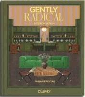 Fabian Freytag - Gently Radical, Inbunden