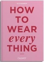 bokomslag How to wear everything