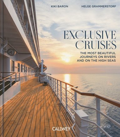 Kiki Baron, Helge Grammerstorf - Exclusive Cruises, Inbunden