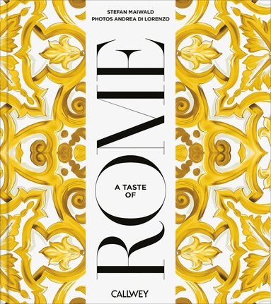 Stefan Maiwald, Andrea di Lorenzo - Taste of Rome, Inbunden