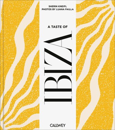 Sherin Kneifl - Taste of Ibiza, Inbunden