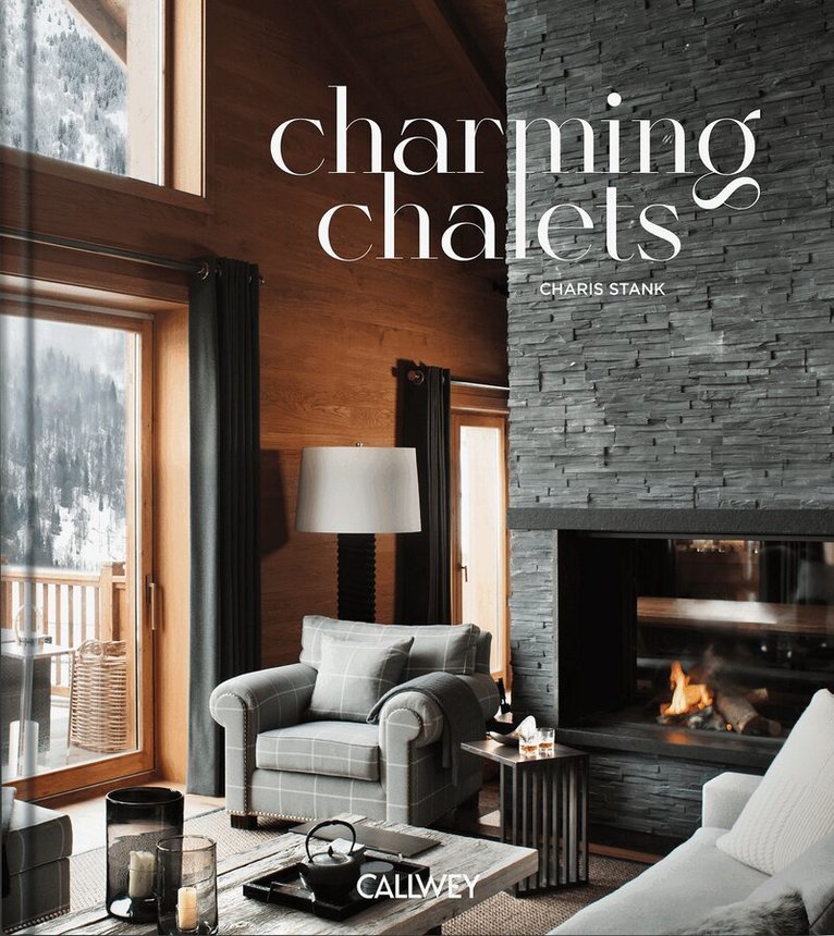 Charis Stank - Charming Chalets, Inbunden. Tillgänglighet: Lägg i varukorg