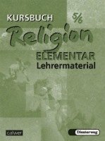 Kursbuch Religion Elementar 5/6. Lehrermaterialien
