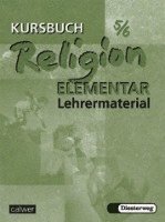 Kursbuch Religion Elementar 5/6. Lehrermaterialien 1