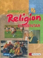 bokomslag Kursbuch Religion Elementar 7/8. Schülerbuch. Für alle Länder außer Bayern und Saarland
