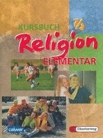 bokomslag Kursbuch Religion Elementar 7/8. Schülerbuch. Für alle Länder außer Bayern und Saarland