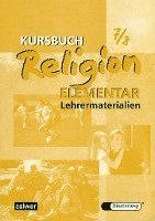 Inge Müller, Wolfram Eilerts, Heinz-Günter Kübler - Kursbuch Religion Elementar 7/8. Lehrermaterialien, Häftad