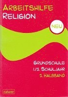 bokomslag Arbeitshilfe Religion Grundschule Neu 1./2. Schuljahr 2. Halbband