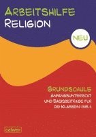 bokomslag Arbeitshilfe Religion Grundschule NEU Anfangsunterricht und Basisbeiträge für die Klassen 1 bis 4