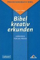 Michael Landgraf - Bibel kreativ erkunden - Lernwege für die Praxis, Häftad