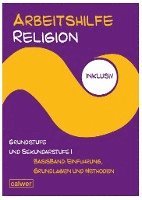 bokomslag Arbeitshilfe Religion inklusiv Grundstufe und Sekundarstufe I Basisband: Einführung, Grundlagen und Methoden