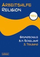 bokomslag Arbeitshilfe Religion Grundschule NEU 3./4. Schuljahr. 3. Teilband