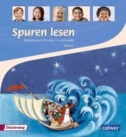 Ulrike von Altrock, Ulrike Itze, Edelgard Moers, Anita Müller-Friese, Brigitte Zeeh-Silva, Petra Freudenberger-Lötz - Spuren lesen. Religionsbuch für das 3./4. Schuljahr - Ausgabe für Bayern, Häftad