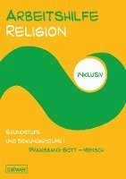Anita Müller-Friese, Wolfhard Schweiker - Arbeitshilfe Religion inklusiv Praxisband: Gott - Mensch, Häftad