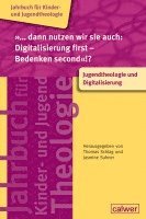 bokomslag '...dann nutzen wir sie auch: Digitalisierung first - Bedenken second'!?