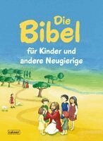 Hans Burkhardt, Damaris Knapp, Beate Peters - Die Bibel für Kinder und andere Neugierige, Häftad