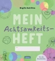 Brigitte Zeeh-Silva - Mein Achtsamkeitsheft für die Grundschule, Häftad