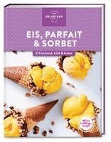 Oetker Verlag - Meine Lieblingsrezepte: Eis, Parfait & Sorbet, Inbunden