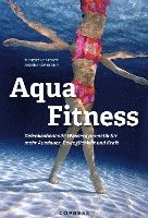 bokomslag Aqua Fitness. Gelenkschonende Wassergymnastik für mehr Ausdauer, Beweglichkeit und Kraft