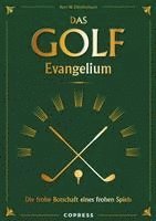 bokomslag Das Golf Evangelium. Die frohe Botschaft eines frohen Spiels