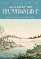 Alexander Von Humboldt, Oliver Lubrich, Thomas Nehrlich, Moritz Ahrens - Von Strömen und Ozeanen, Inbunden