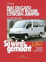 bokomslag So wird's gemacht. Fiat Ducato / Peugeot Boxer / Citroen Jumper. Von 1982 bis 2002