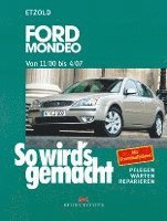 bokomslag So wird's gemacht. Ford Mondeo von 11/00 bis 4/07