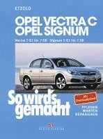Hans-Rüdiger Etzold, Günter Skrobanek - So wird's gemacht. Opel Vectra C ab 3/02 , Opel Signum ab 5/03, Häftad