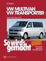 Hans-Rüdiger Etzold, Günter Skrobanek, Guido Zurborg, Christine Etzold - So wird's gemacht.VW Multivan- VW Transporter 5/03 - 6/15, Häftad