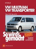 Hans-Rüdiger Etzold, Günter Skrobanek, Guido Zurborg, Christine Etzold - So wird's gemacht.VW Multivan- VW Transporter 5/03 - 6/15, Häftad