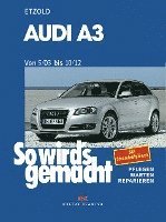 Hans-Rüdiger Etzold, Günter Skrobanek - So wirds gemacht. AUDI A3 von 5/03 bis 10/12, Häftad