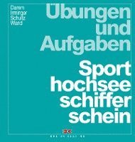 bokomslag Übungen und Aufgaben Sporthochseeschifferschein