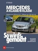 bokomslag So wird's gemacht. Mercedes A-Klasse von 9/04 bis 4/12 - B-Klasse von 7/05 bis 6/11