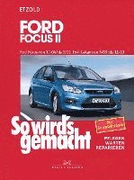 Hans-Rüdiger Etzold - So wird's gemacht. Ford Focus von 11/04 bis 3/11, Ford C-Max von 5/03 bis 11/10, Häftad