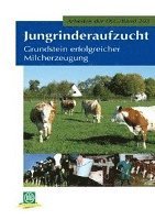 bokomslag Jungrinderaufzucht. Grundlagen erfolgreicher Milchproduktion