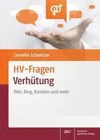 Cornelia Schweizer - HV-Fragen: Verhütung, Häftad