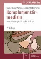 Jessica Glenc, Ingeborg Stadelmann - Komplementarmedizin Von Schwangerschaft Bis Stillzeit, Häftad