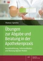 Annette Thomas, Nadine Yvonne Sprecher - Übungen zur Abgabe und Beratung in der Apothekenpraxis, Häftad