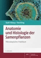 Elisabeth Stahl-Biskup, Jürgen Reichling - Anatomie und Histologie der Samenpflanzen, Häftad