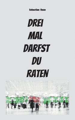 bokomslag Drei mal darfst du raten