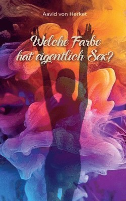 Welche Farbe hat eigentlich Sex 1