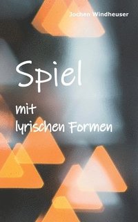 bokomslag Spiel mit lyrischen Formen