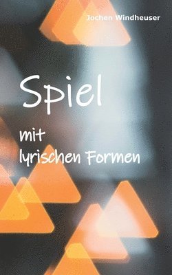 Spiel mit lyrischen Formen 1