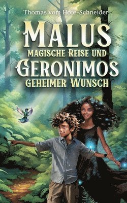 Thomas Vom Hofe-Schneider, Thomas vom Hofe-Schneider - Malus Magische Reise und Geronimos Geheimer Wunsch, Häftad