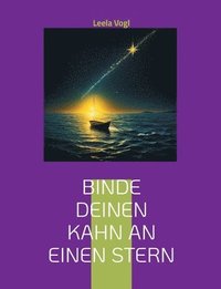 bokomslag Binde deinen Kahn an einen Stern