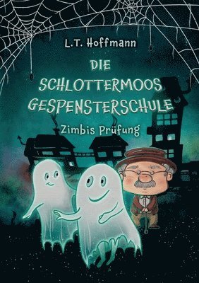 bokomslag Die Schlottermoos-Gespensterschule - Zimbis Prfung