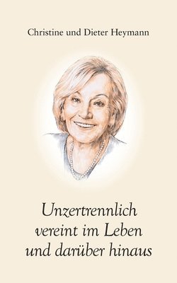 bokomslag Unzertrennlich vereint im Leben und darüber hinaus