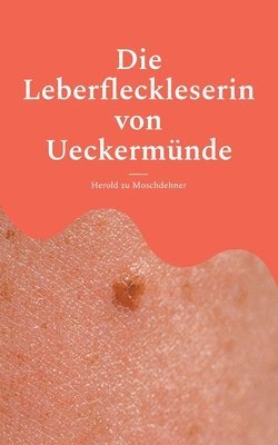 bokomslag Leberfleckleserin von Ueckermünde