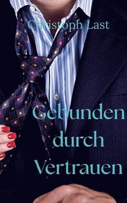 bokomslag Gebunden durch Vertrauen