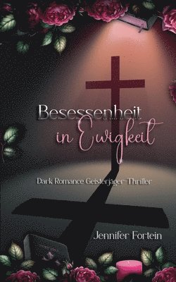 Besessenheit in Ewigkeit 1